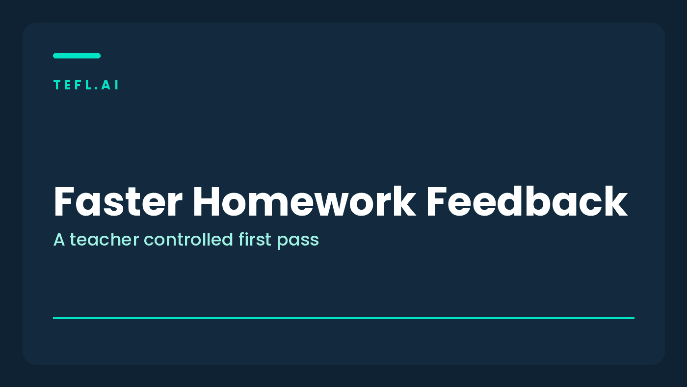Branded tefl.ai card on faster homework feedback as a teacher controlled first pass